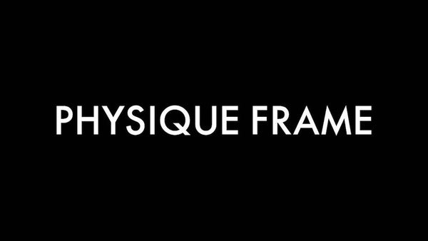 PHYSIQUE FRAMEが生まれた理由